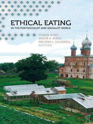 cover image of Ethical Eating in the Postsocialist and Socialist World